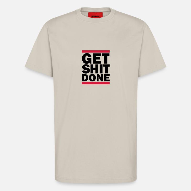Get Shit Done - T-Shirt - made by SPREAD - WARM CLAY