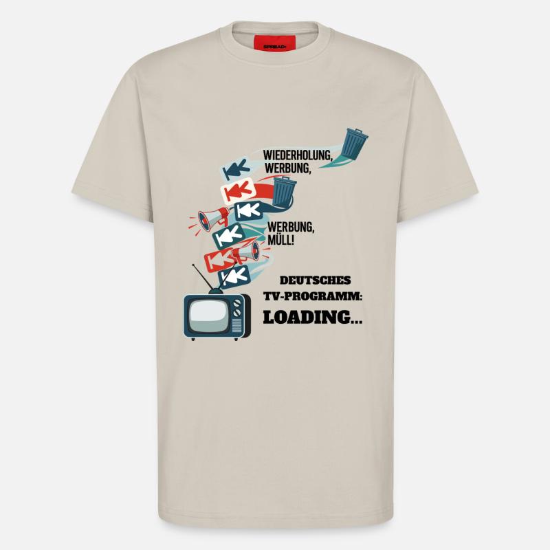 German TV Program: Loading... - T-Shirt - made by SPREAD - WARM CLAY