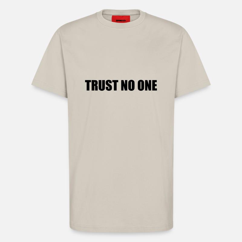 Trust no one - T-Shirt - made by SPREAD - WARM CLAY