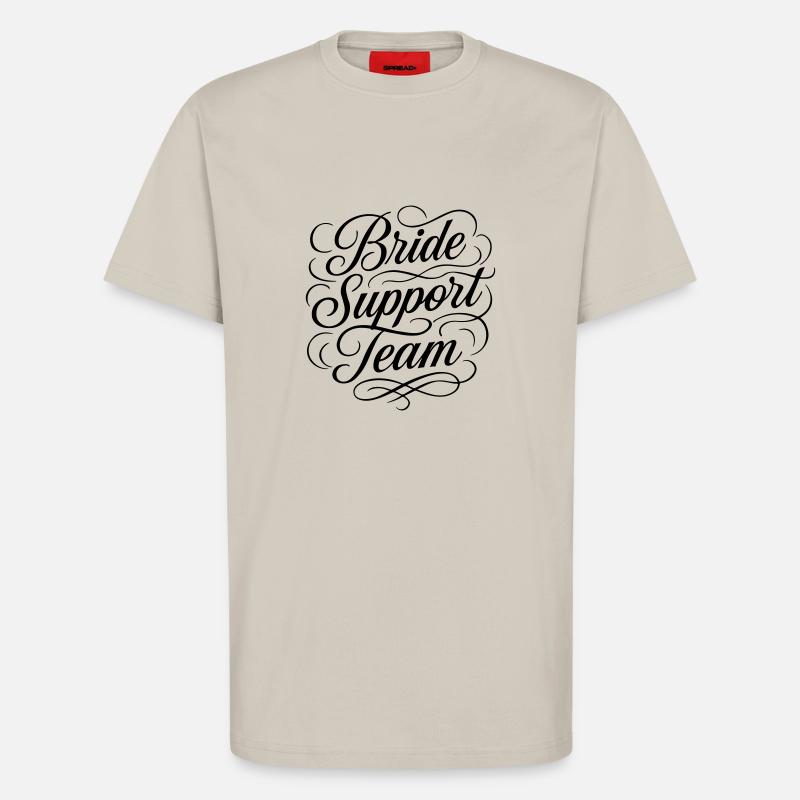 Bride Support Team Wedding - T-Shirt - made by SPREAD - WARM CLAY