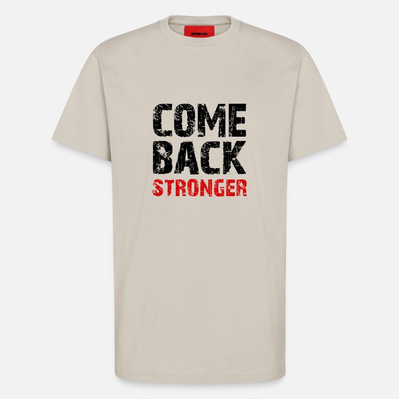 Come Back Stronger - T-Shirt - made by SPREAD - WARM CLAY