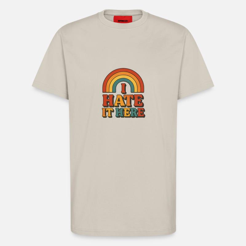 I Hate It Here Regenbogen - T-Shirt - made by SPREAD - WARM CLAY