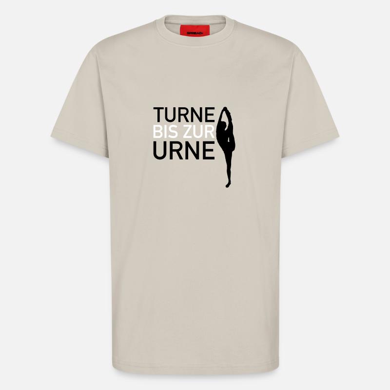 Turne bis zur Urne - T-Shirt - made by SPREAD - WARM CLAY