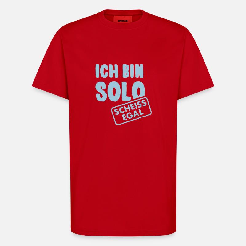 Ich bin solo - scheiss egal - T-Shirt - made by SPREAD - Rot