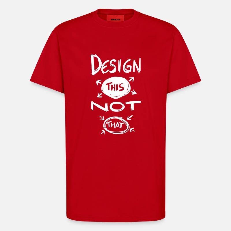 Design This Not That - T-Shirt - made by SPREAD - red