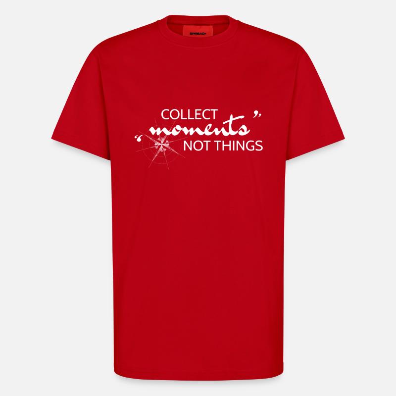 Collect Moments not Things - T-Shirt - made by SPREAD - red