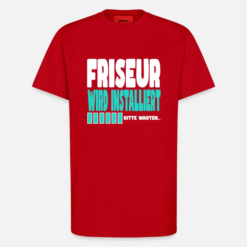 Friseur wird installiert - T-Shirt - made by SPREAD - Rot