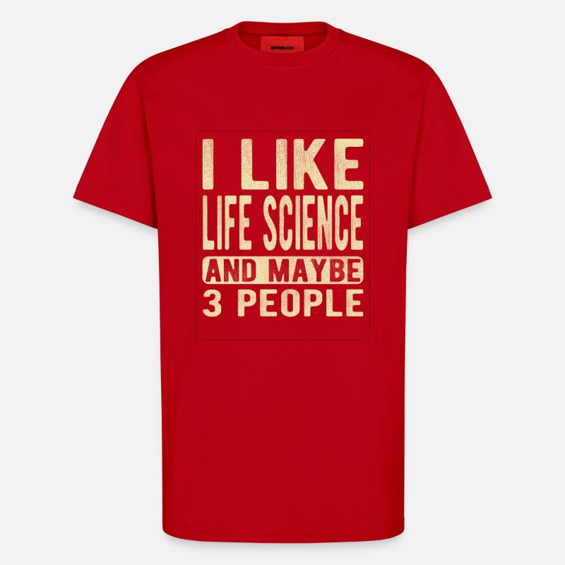 Life Science Sprichwort - T-Shirt - made by SPREAD - Rot