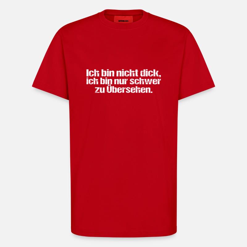 Ich bin nicht Dick - T-Shirt - made by SPREAD - Rot