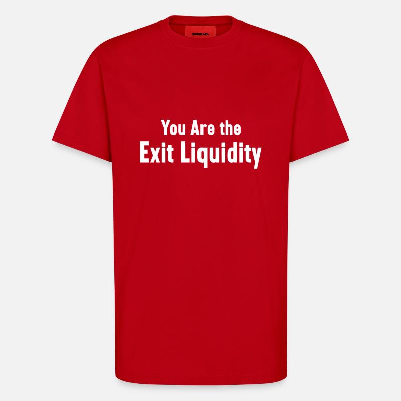 Sie sind das Exit-Liquiditäts-Krypto-Meme - T-Shirt - made by SPREAD - Rot