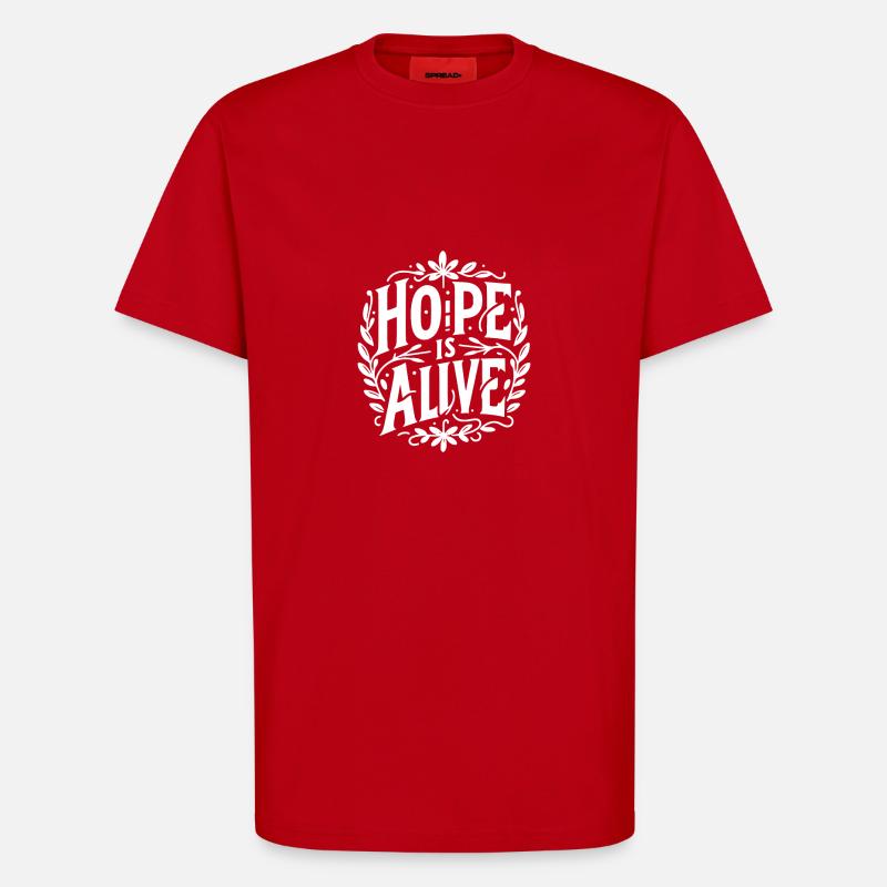Die Hoffnung lebt - T-Shirt - made by SPREAD - Rot