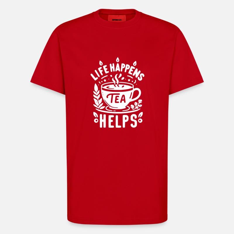 Life Happens Tea Helps - T-Shirt - made by SPREAD - red