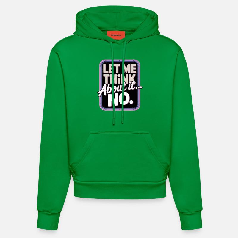 Laissez-moi réfléchir... Non - Sweat à capuche bio ajusté fabriqué en UE - City Green