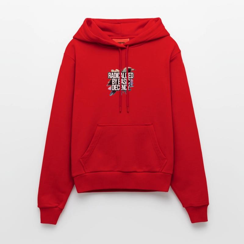 Radicalized by Basic Decency Statement Organic Fitted Hoodie Made in EU