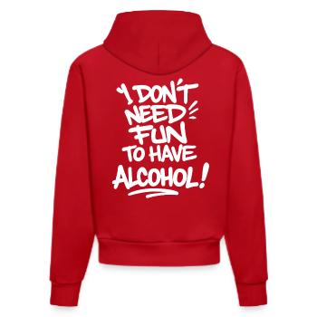 I Don’t Need Fun to Have Alcohol – Feiern Spruch - Organic Fitted Hoodie Made in EU - Rot - Hinten