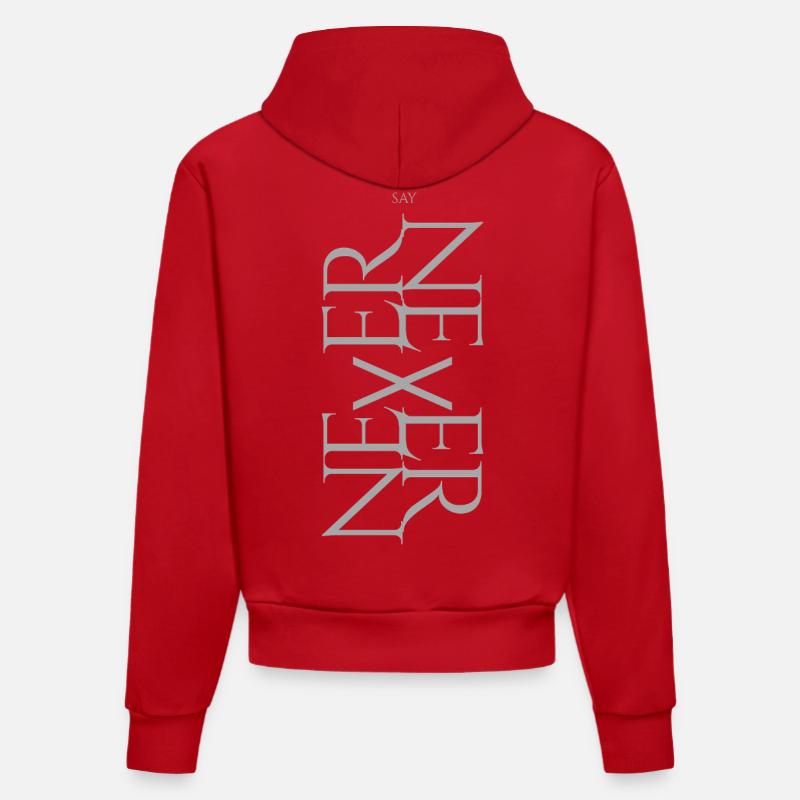 NEVER SAY NEVER – Statement Design - Sweat à capuche bio ajusté fabriqué en UE - rouge
