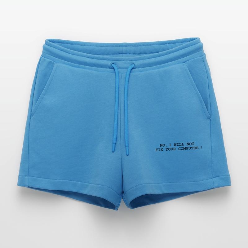 No, I will not fix your computer ! Organic Relaxed Cropped Shorts Made in EU