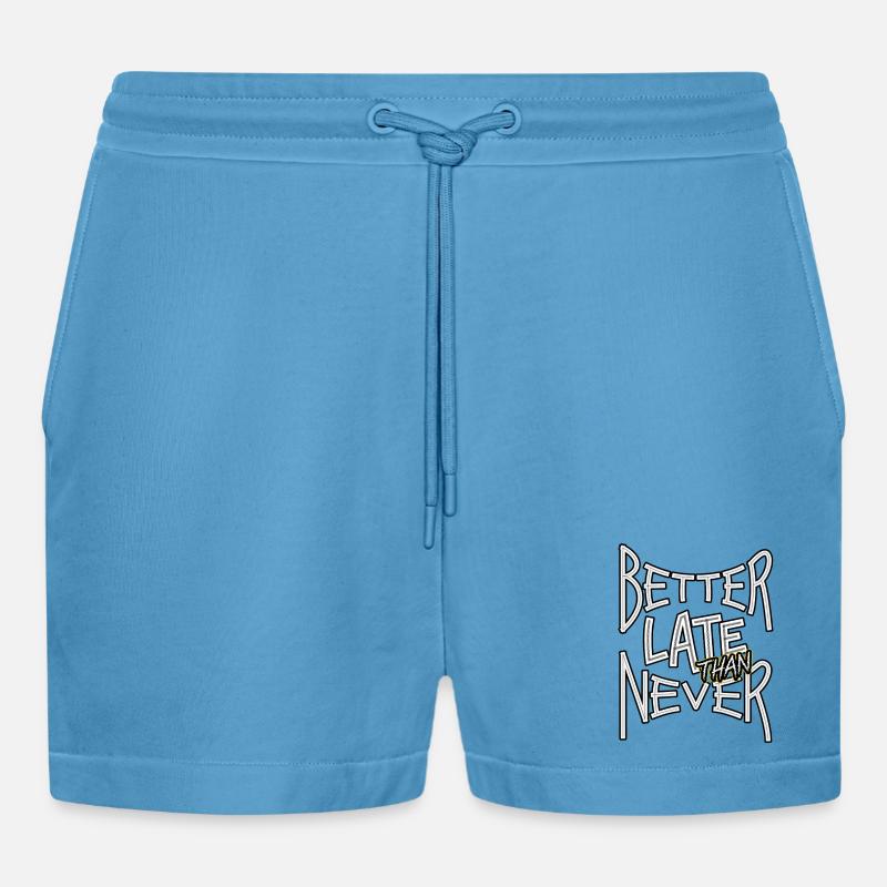 BetterLateThanNever_TextOnly - Organic Relaxed Cropped Shorts Made in EU -  Sol Blue