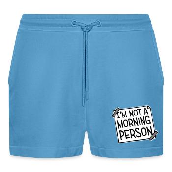 I'm Not A Morning Person Lustig Müde Morgenmuffel - Organic Relaxed Cropped Shorts Made in EU -  Sol Blue - Front