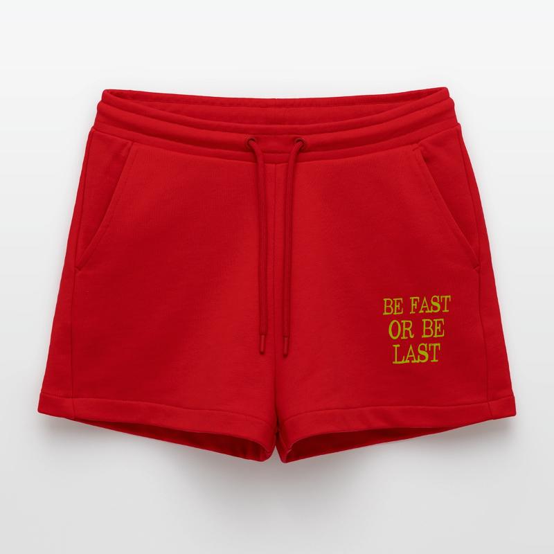 Be fast or be last - Sei schnell oder sei Letzter Organic Relaxed Cropped Shorts Made in EU