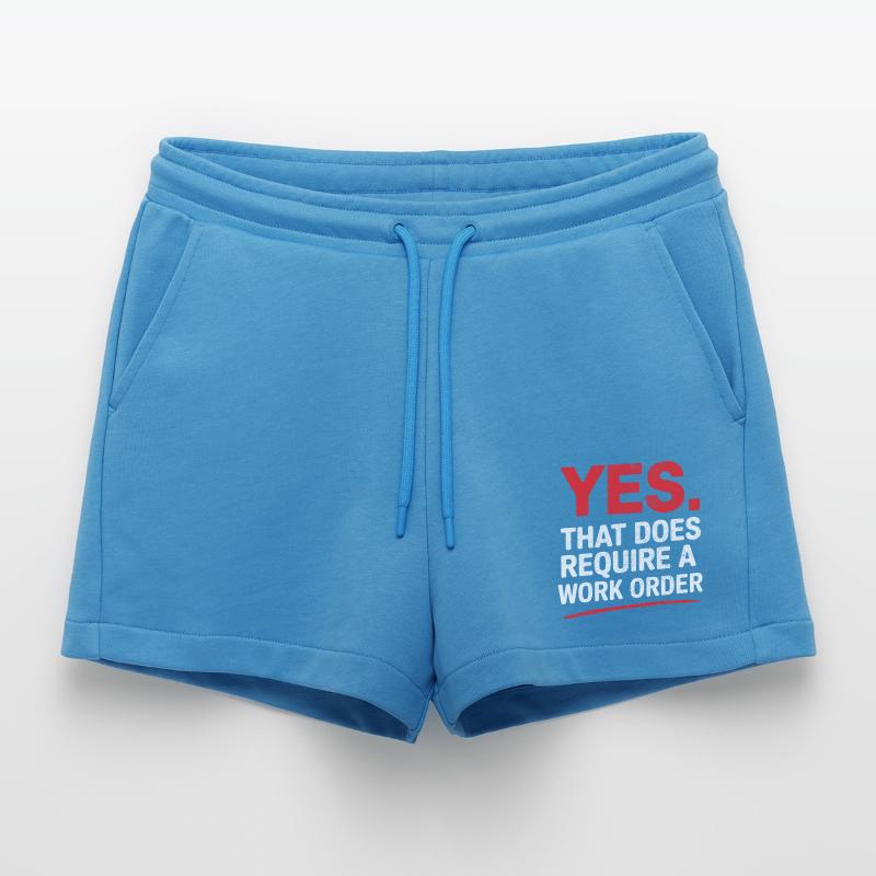 Yes That Does Require A Work Order IT Office Humor Organic Relaxed Cropped Shorts Made in EU