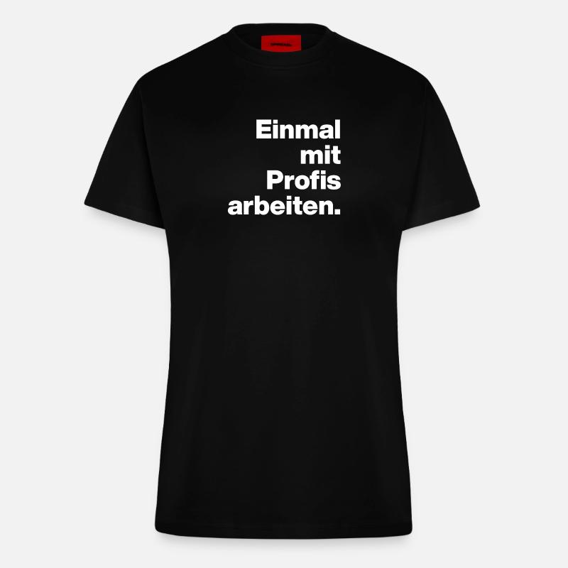 WORK WITH PROFESSIONALS FOR ONCE. SARCASM, CHEEKY TRAINEE - Fitted T-Shirt - made by SPREAD - SOLID BLACK