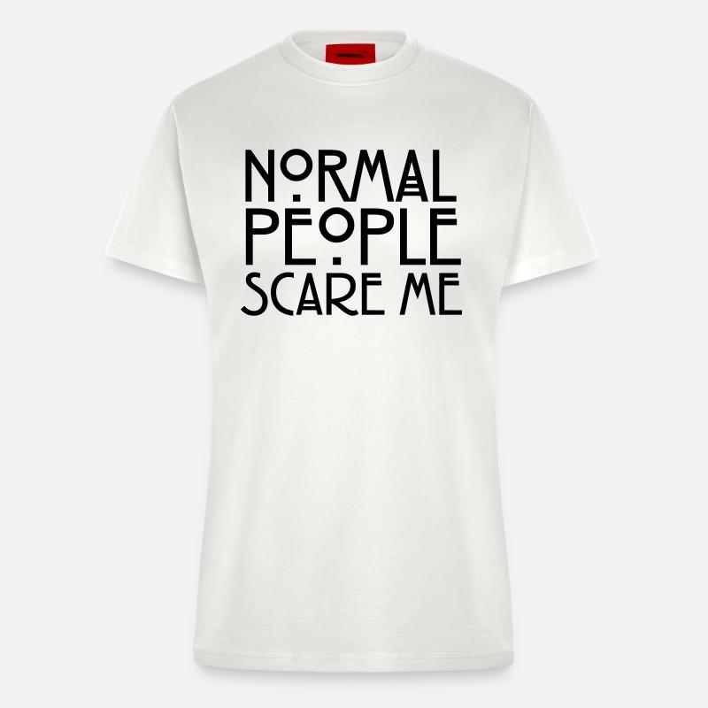 Normal People Scare Me - Fitted T-Shirt - made by SPREAD - OFF WHITE