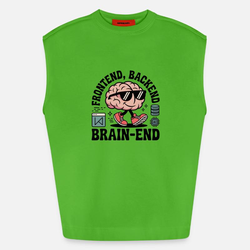 Frontend, Backend, Brain-End | Developer - Heavyweight Oversized Organic Tank Top Made in EU - Apple Neon
