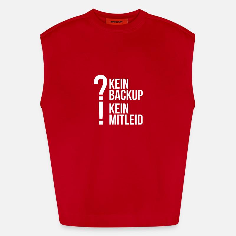 kein backup Mitleid Computer Spruch statement IT Heavyweight Oversized Organic Tank Top Made in EU