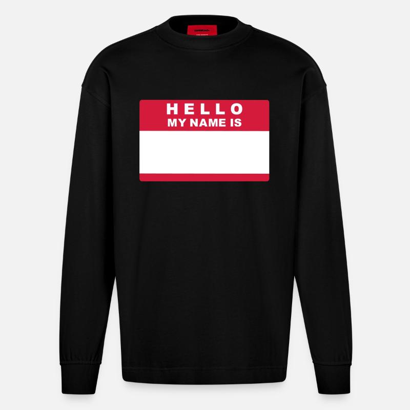 Hello my name is - Heavyweight Oversized Organic Langarmshirt Made in EU - SOLID BLACK