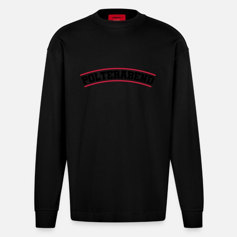 Polterabend Junggesellenabschied - Heavyweight Oversized Organic Langarmshirt Made in EU - SOLID BLACK