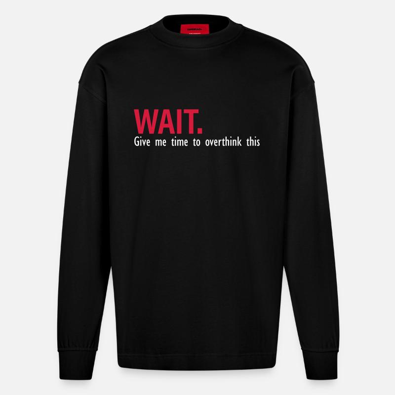Il est temps de overthink - Manches longues bio épais oversize fabriqué en UE - SOLID BLACK