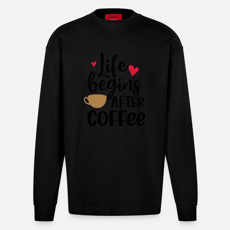 life begins after coffee - Heavyweight Oversized Organic Langarmshirt Made in EU - SOLID BLACK