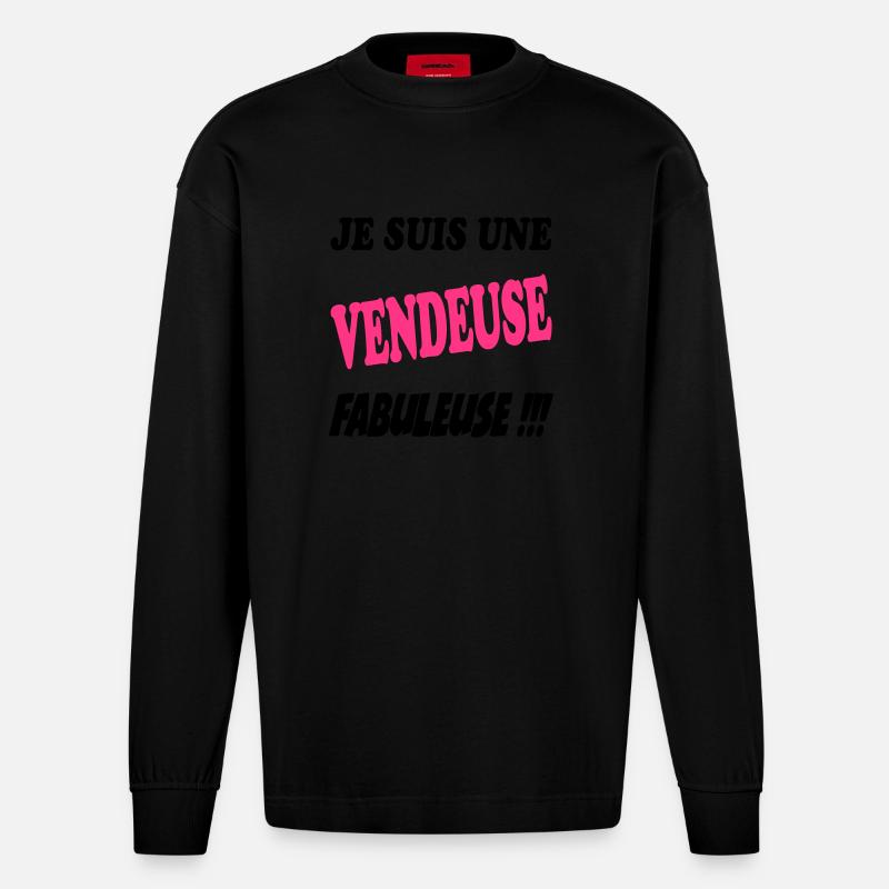 Je suis une vendeuse fabuleuse !!! - Manches longues bio épais oversize fabriqué en UE - SOLID BLACK
