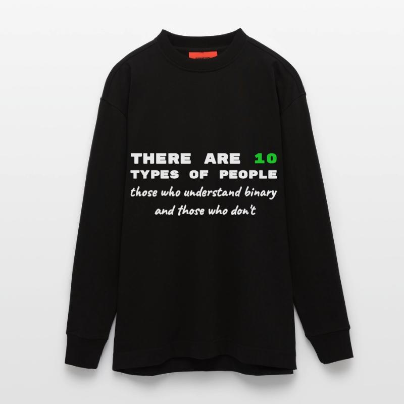 Binär Code lustige Sprüche Computer Computerarbeit Heavyweight Oversized Organic Langarmshirt Made in EU