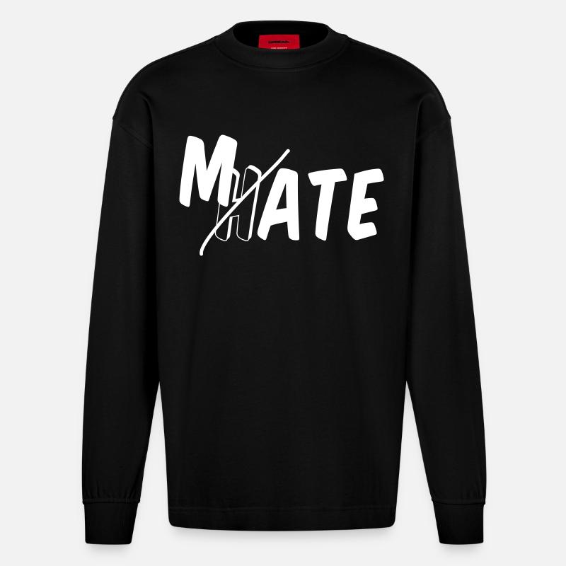 Mate - don’t hate - Heavyweight Oversized Organic Langarmshirt Made in EU - SOLID BLACK