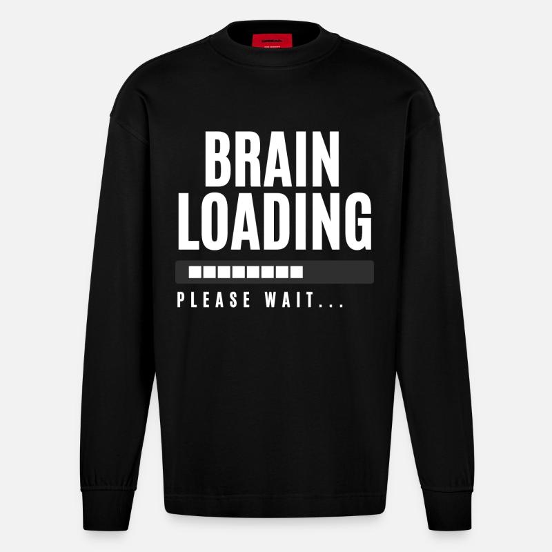 Brain Loading Please Wait - Heavyweight Oversized Organic Longsleeve Shirt Made in EU - SOLID BLACK