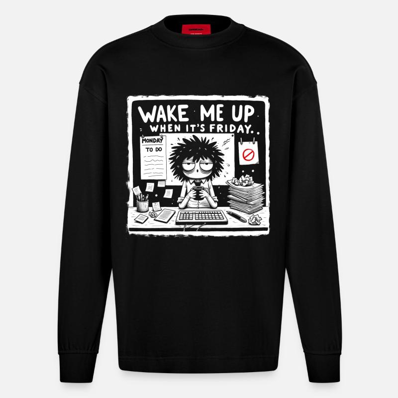 wake me up when it's friday - Heavyweight Oversized Organic Langarmshirt Made in EU - SOLID BLACK