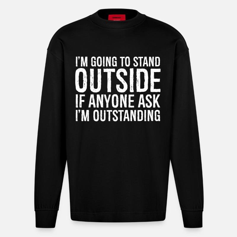 Ich werde draußen stehen - Heavyweight Oversized Organic Langarmshirt Made in EU - SOLID BLACK