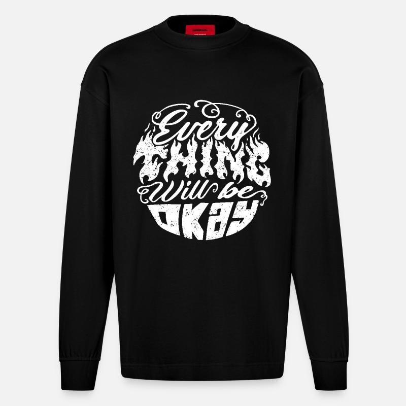 Everything Will Be Okay – Flammenschrift - Heavyweight Oversized Organic Langarmshirt Made in EU - SOLID BLACK