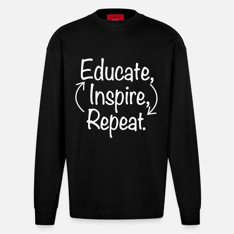 Educate Inspire Repeat Lehrer Lehrerin Spruch   - Heavyweight Oversized Organic Langarmshirt Made in EU - SOLID BLACK