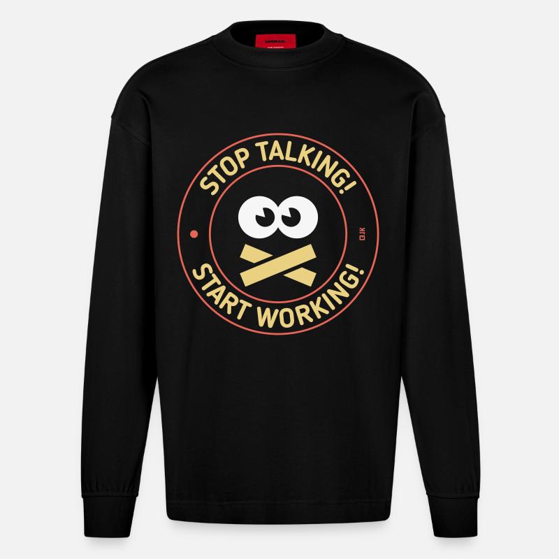 Stop Talking! Start Working! (3C) - Heavyweight Oversized Organic Langarmshirt Made in EU - SOLID BLACK