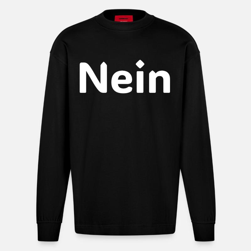 Nein – Lustiger Deutscher Statement Spruch Shirt - Heavyweight Oversized Organic Langarmshirt Made in EU - SOLID BLACK