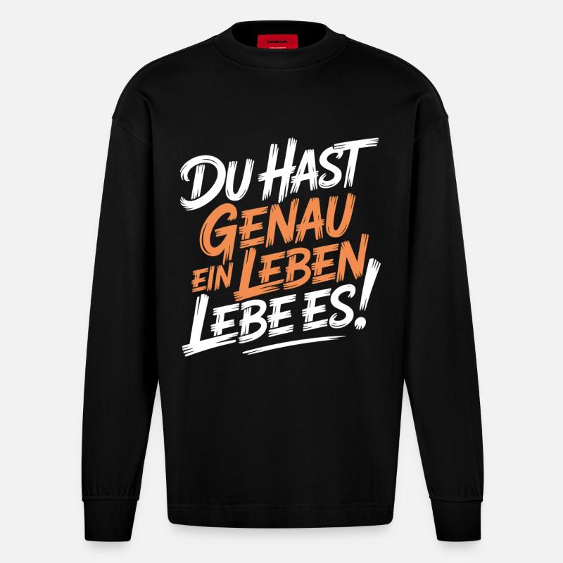 Du hast genau ein Leben - Heavyweight Oversized Organic Langarmshirt Made in EU - SOLID BLACK