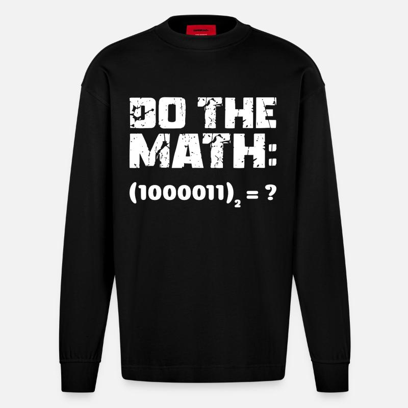 Do The Math Binary System - Heavyweight Oversized Organic Longsleeve Shirt Made in EU - SOLID BLACK
