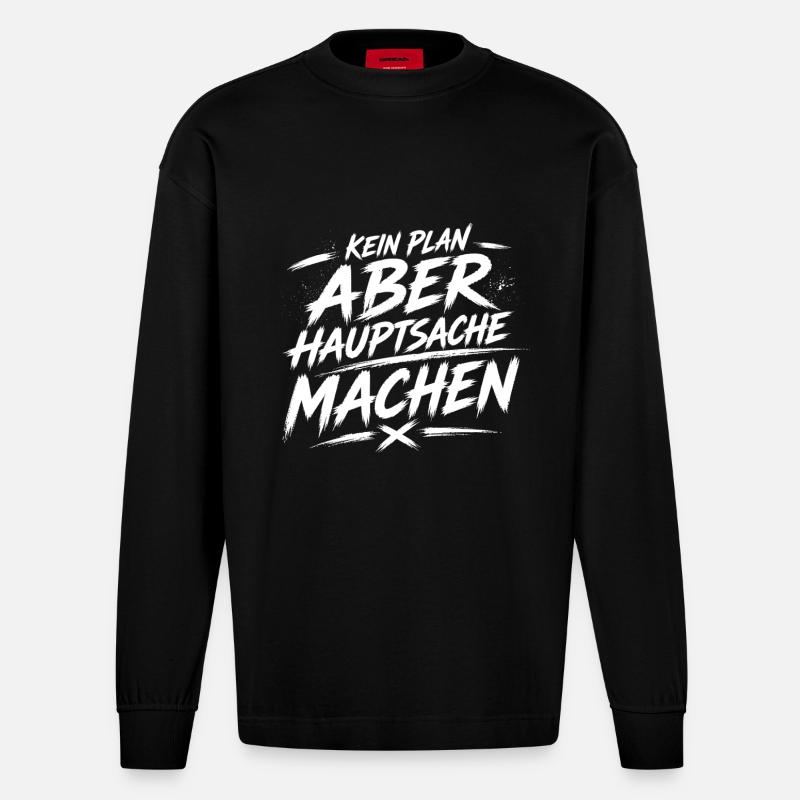 Kein Plan Aber Machen - Heavyweight Oversized Organic Langarmshirt Made in EU - SOLID BLACK