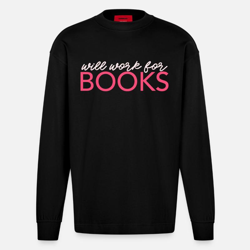 Will Work For Books - Heavyweight Oversized Organic Langarmshirt Made in EU - SOLID BLACK