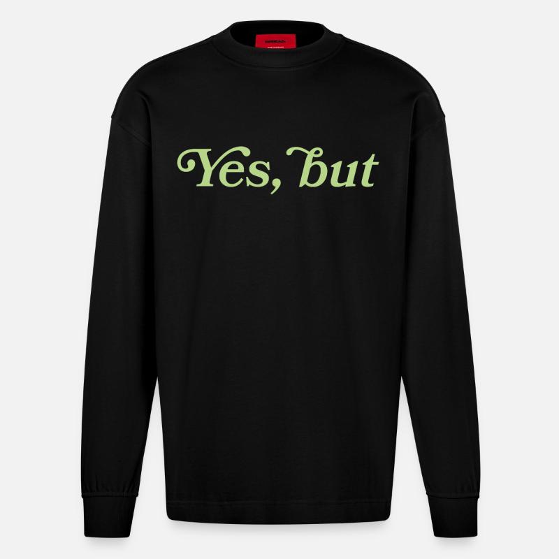Yes, but – Minimalist statement - Heavyweight Oversized Organic Longsleeve Shirt Made in EU - SOLID BLACK
