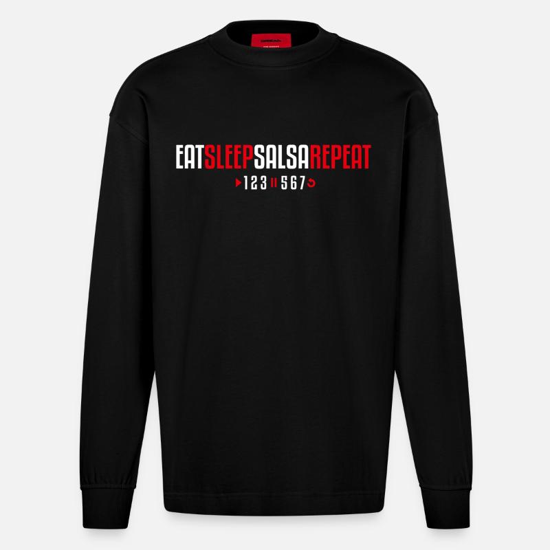 Eat Sleep Salsa Repeat – 123-567 - Heavyweight Oversized Organic Langarmshirt Made in EU - SOLID BLACK