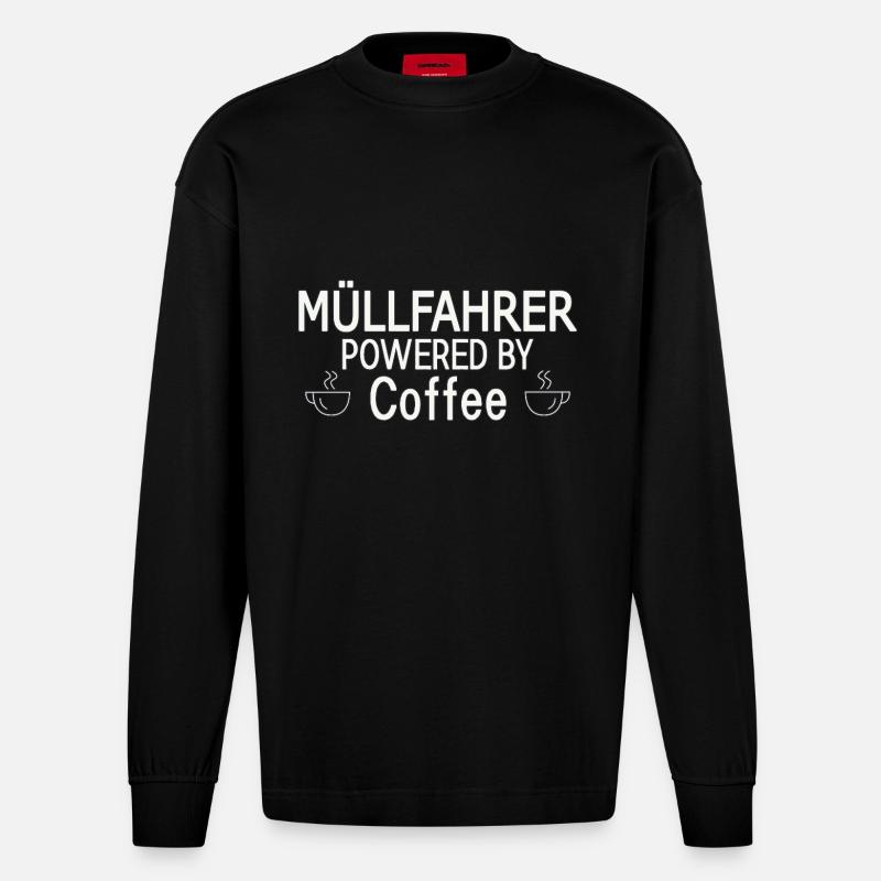 Müllfahrer Powered By Coffee - Heavyweight Oversized Organic Langarmshirt Made in EU - SOLID BLACK